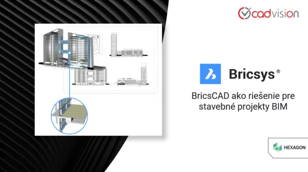 BricsCAD ako riešenie pre stavebné projekty BIM